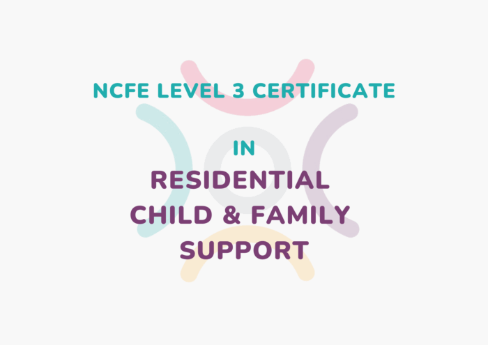 NCFE Level 3 Certificate in Residential Child and Family Support